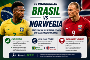 Perbandingan Brasil vs Norwegia: Statistik Tim, Nilai Pasar Pemain, dan Siapa Favorit Menang?