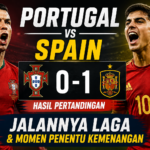 Portugal vs Spain: Hasil Pertandingan, Jalannya Laga, dan Momen Penentu Kemenangan