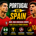 Portugal vs Spain: Duel Dua Raksasa Eropa yang Selalu Penuh Drama
