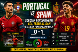 Portugal vs Spain: Sorotan Pertandingan, Gol Terbaik, dan Statistik Penguasaan Bola