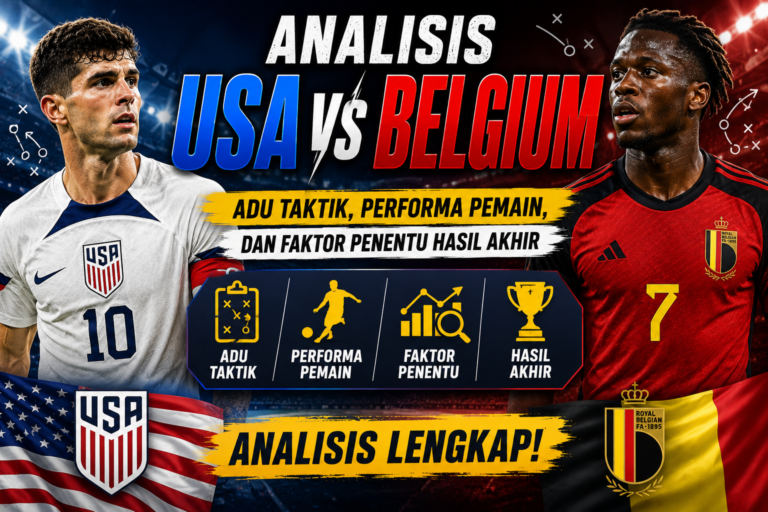 Analisis USA vs Belgium: Adu Taktik, Performa Pemain, dan Faktor Penentu Hasil Akhir