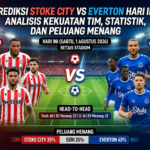 Prediksi Stoke City vs Everton Hari Ini: Analisis Kekuatan Tim, Statistik, dan Peluang Menang