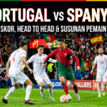 Portugal vs Spanyol: Prediksi Skor, Head to Head, dan Susunan Pemain Terbaru