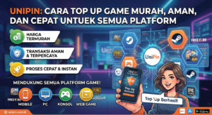 UniPin: Cara Top Up Game Murah, Aman, dan Cepat untuk Semua Platform