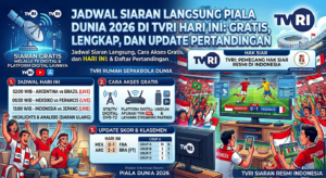 Jadwal Siaran Langsung Piala Dunia 2026 di TVRI Hari Ini: Gratis, Lengkap, dan Update Pertandingan