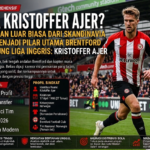 Siapa Kristoffer Ajer? Kisah Sukses Bek Timnas Norwegia yang Bersinar di Liga Inggris