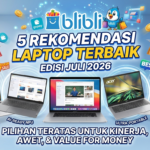 Rekomendasi Laptop Terbaik di Blibli Juli 2026: Panduan Lengkap & Tips Belanja Hemat