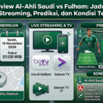 Preview Al-Ahli Saudi vs Fulham: Jadwal, Live Streaming, Prediksi, dan Kondisi Terkini