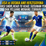 USA vs Bosnia and Herzegovina: Prediksi Skor, Head to Head, Susunan Pemain, dan Peluang Menang Terbaru