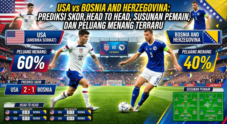 USA vs Bosnia and Herzegovina: Prediksi Skor, Head to Head, Susunan Pemain, dan Peluang Menang Terbaru