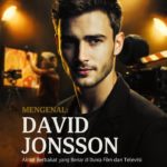 Mengenal David Jonsson, Aktor Berbakat yang Bersinar di Dunia Film dan Televisi