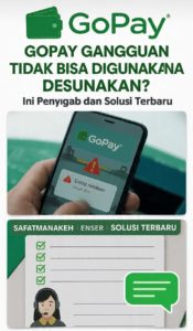 GoPay Gangguan Tidak Bisa Digunakan? Ini Penyebab dan Solusi Terbaru