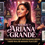 10 Lagu Ariana Grande Paling Populer Sepanjang Masa yang Wajib Masuk Playlist