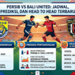 Persib vs Bali United: Jadwal, Prediksi, dan Head to Head Terbaru