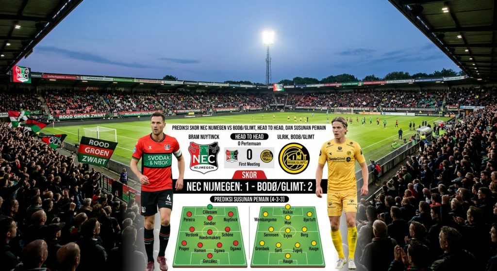 Prediksi Skor NEC Nijmegen vs Bodø/Glimt, Head to Head, dan Susunan Pemain,