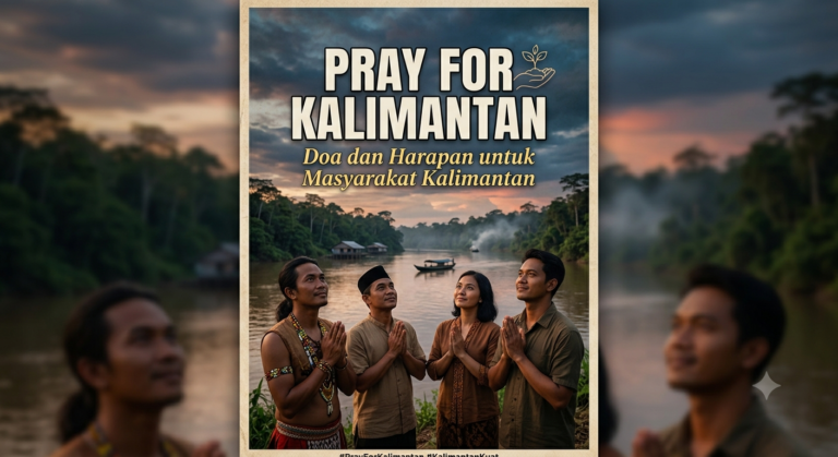 Pray for Kalimantan: Doa dan Harapan untuk Masyarakat Kalimantan