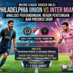 Philadelphia Union vs Inter Miami: Analisis Pertandingan, Rekor Pertemuan, dan Prediksi Skor