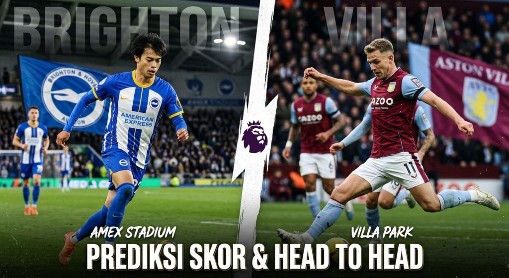 Adu Taktik Brighton vs Aston Villa: Duel Sengit Berebut Poin di Premier League