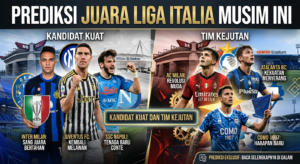 Prediksi Juara Liga Italia Musim Ini: Kandidat Kuat dan Tim Kejutan