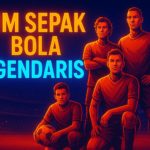 Tim dan Pemain Legendaris