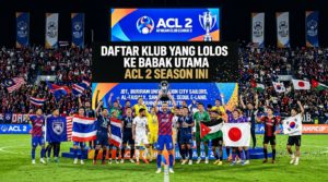 Daftar Klub yang Lolos ke Babak Utama ACL 2 Season Ini