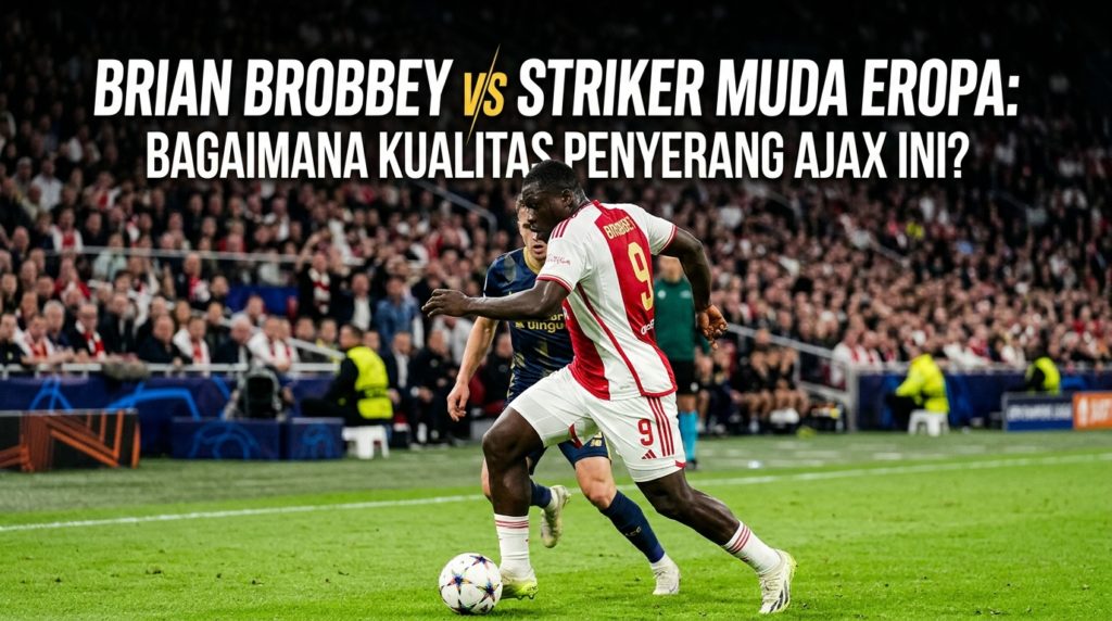 Brian Brobbey vs Striker Muda Eropa: Bagaimana Kualitas Penyerang Ajax Ini?