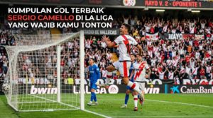 Kumpulan Gol Terbaik Sergio Camello di La Liga yang Wajib Kamu Tonton