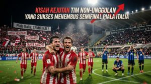 Kisah Kejutan Tim Non-Unggulan yang Sukses Menembus Semifinal Piala Italia