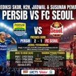 Persib vs Seoul FC: Prediksi Skor, Head to Head, Jadwal, dan Susunan Pemain