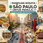 Panduan Wisata São Paulo untuk Pemula: Destinasi, Kuliner, dan Tips Perjalanan