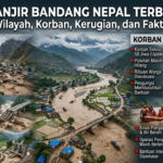 Berita Banjir Bandang Nepal Terbaru 2026: Kondisi Wilayah, Korban, Kerugian, dan Fakta Penting