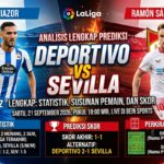 Prediksi Deportivo vs Sevilla Lengkap: Statistik, Susunan Pemain, dan Skor