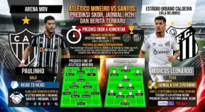 Atlético Mineiro vs Santos: Prediksi Skor, Jadwal, H2H, dan Berita Terbaru