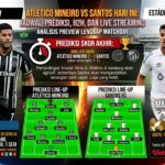 Atlético Mineiro vs Santos Hari Ini: Jadwal, Prediksi, H2H, dan Live Streaming