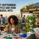 Menyambut September: Tren Life Style dan Hobi Baru yang Bakal Hits