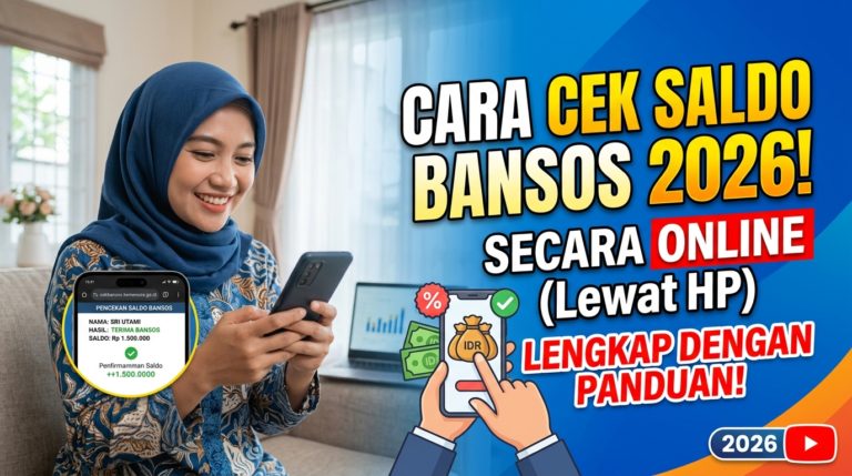 Cara Cek Saldo Bansos 2026 Secara Online, Lengkap dengan Panduan Pengecekan