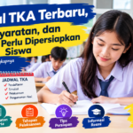Panduan Lengkap Jadwal TKA Terbaru